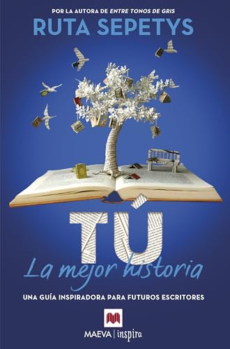 Tú, la mejor historia: Una guía inspiradora para futuros escritores (Maeva Inspira) von Maeva Ediciones